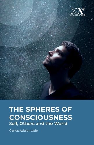 Cover image for The Spheres Of Consciousness: Self, Others and the World