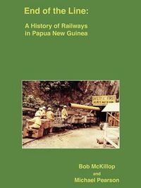 Cover image for A History of Railways in Papua New Guinea 1997