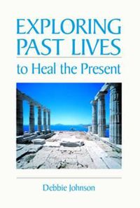 Cover image for Exploring Past Lives to Heal the Present