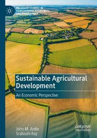 Cover image for Sustainable Agricultural Development: An Economic Perspective