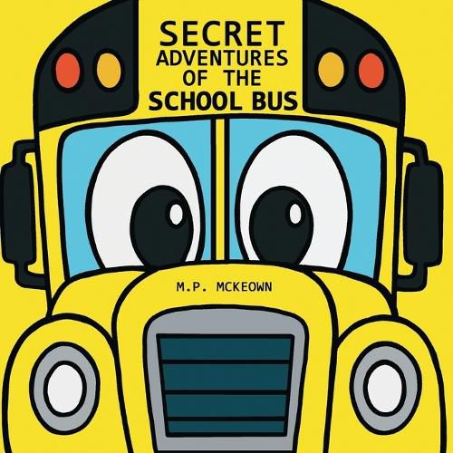 Cover image for Secret Adventures of the School Bus