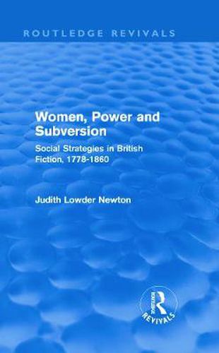 Cover image for Women, Power and Subversion (Routledge Revivals): Social Strategies in British Fiction, 1778-1860