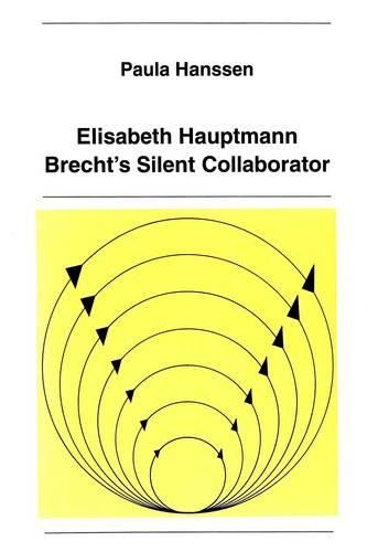 Cover image for Elisabeth Hauptmann: Brecht's Silent Collaborator