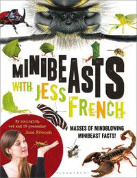 Cover image for Minibeasts with Jess French: Masses of mindblowing minibeast facts!