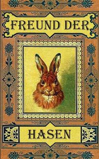 Cover image for Freund der Hasen (Notizbuch Hase)