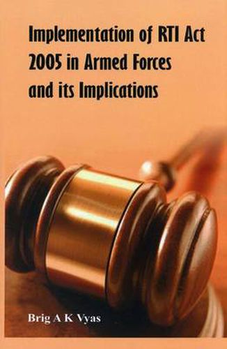 Cover image for Implementation of RTI Act 2005 in Armed Forces and its Implications