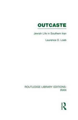 Cover image for Outcaste: Jewish Life in Southern Iran