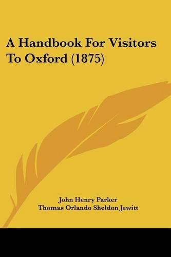 Cover image for A Handbook for Visitors to Oxford (1875)