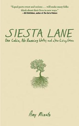 Cover image for Siesta Lane: A Year Unplugged, Or, the Good Intentions of Ten People, Two Cats, One Old Dog, Eight Acres, One Telephone, Three Cars, and Twenty Miles to the Nearest Town