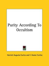 Cover image for Purity According to Occultism