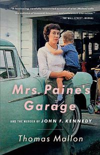 Cover image for Mrs. Paine's Garage: And the Murder of John F. Kennedy