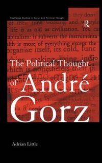 Cover image for The Political Thought of Andre Gorz