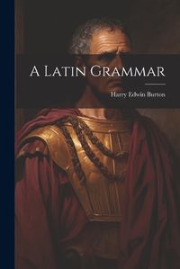 Cover image for A Latin Grammar