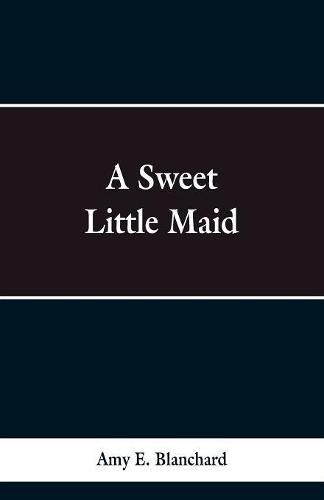 A Sweet Little Maid