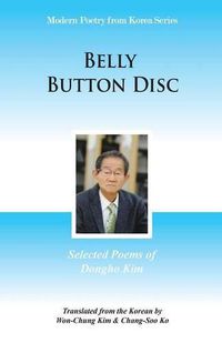 Cover image for Belly Button Disc: Selected Poems of Dongho Kim