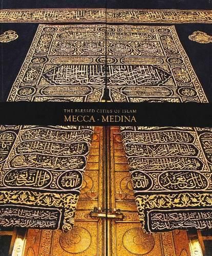 Cover image for The Blessed Cities of Islam: Mecca-Medina: Mecca - Medina