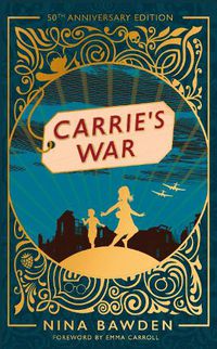 Cover image for Carrie's War: 50th Anniversary Luxury Edition