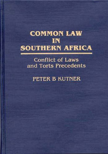 Cover image for Common Law in Southern Africa: Conflict of Laws and Torts Precedents