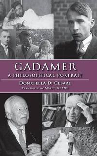 Cover image for Gadamer: A Philosophical Portrait