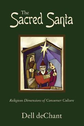 Cover image for The Sacred Santa: Religious Dimensions of Consumer Culture