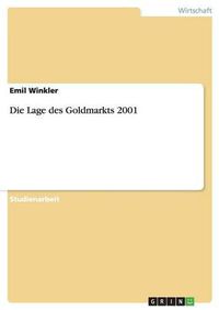 Cover image for Die Lage des Goldmarkts 2001