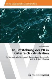 Cover image for Die Entstehung der PR in OEsterreich - Australien