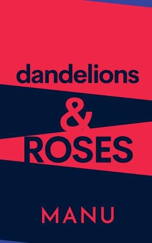 Cover image for Dandelions and Roses