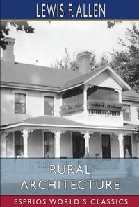 Cover image for Rural Architecture (Esprios Classics)