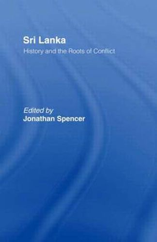 Cover image for Sri Lanka: History and the Roots of Conflict