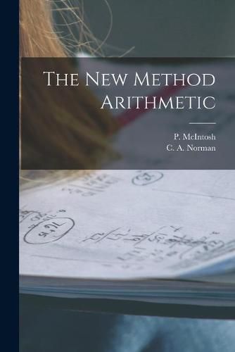 The New Method Arithmetic [microform]