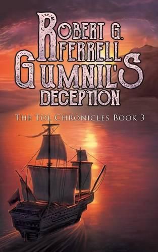 Gumnil's Deception: The Tol Chronicles Book 3