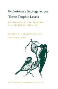 Cover image for Evolutionary Ecology Across Three Trophic Levels: Goldenrods, Gallmakers, and Natural Enemies