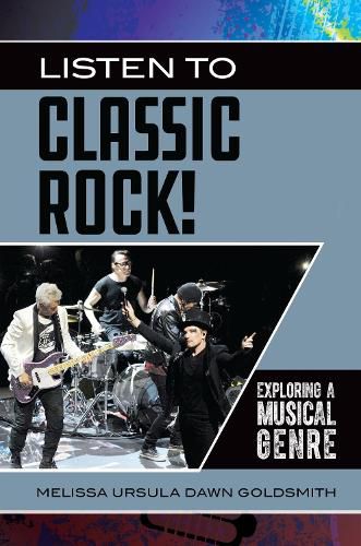 Cover image for Listen to Classic Rock!: Exploring a Musical Genre