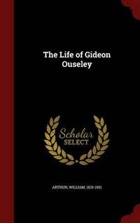 Cover image for The Life of Gideon Ouseley