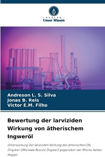 Cover image for Bewertung der larviziden Wirkung von aetherischem Ingweroel