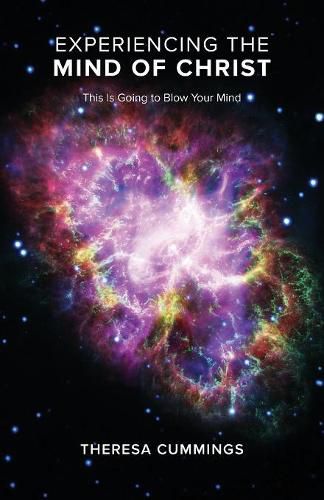 Cover image for Experiencing the Mind of Christ: This Is Going to Blow Your Mind