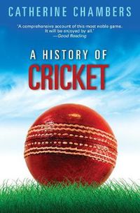 Cover image for A History of Cricket