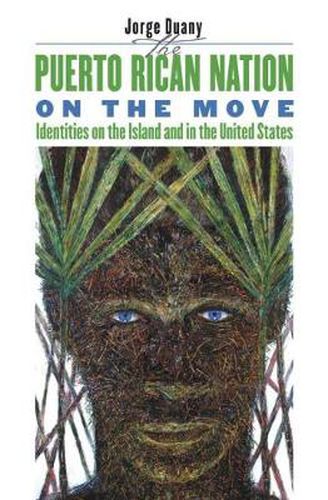 Cover image for The Puerto Rican Nation on the Move: Identities on the Island and in the United States