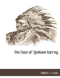 Cover image for The Case of Spokane Garrey