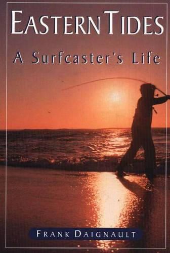 Cover image for Eastern Tides: A Surfcaster's Life