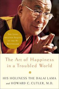 Cover image for The Art of Happiness in a Troubled World