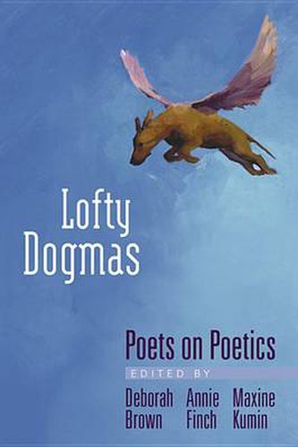 Cover image for Lofty Dogmas: Poets on Poetics