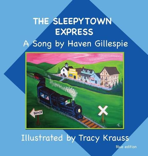 Cover image for The Sleepytown Express A Song by Haven Gillespie: Blue Edition