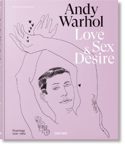 Andy Warhol. Love, Sex, and Desire. Drawings 1950-1962