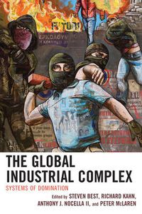 Cover image for The Global Industrial Complex: Systems of Domination