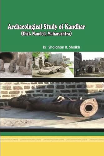 Cover image for Archaeological Study of Kandhar (Dist. Nanded, Maharashtra)