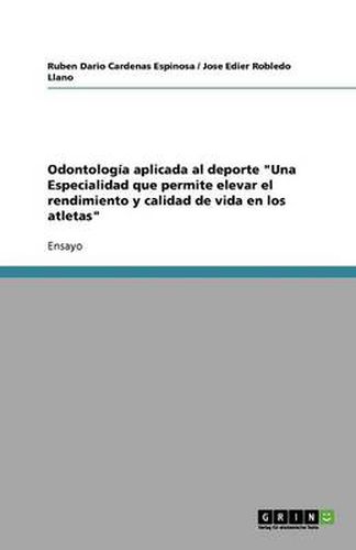 Cover image for Odontologia aplicada al deporte Una Especialidad que permite elevar el rendimiento y calidad de vida en los atletas