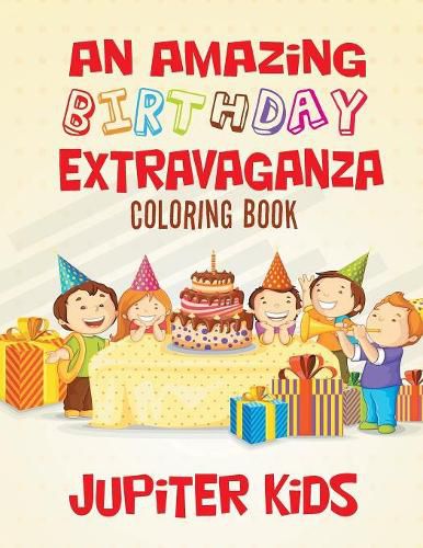 Cover image for An Amazing Birthday Extravaganza Coloring Book