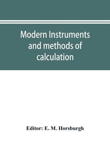 Cover image for Modern instruments and methods of calculation; a handbook of the Napier tercentenary exhibition