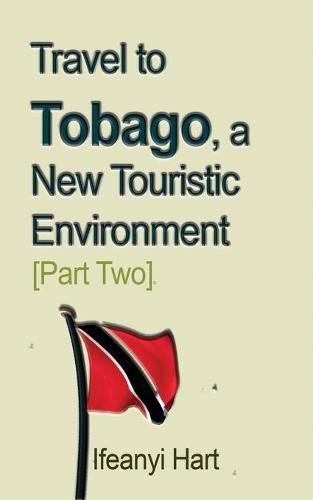 Cover image for Travel to Tobago, a New Touristic Environment [Part Two]